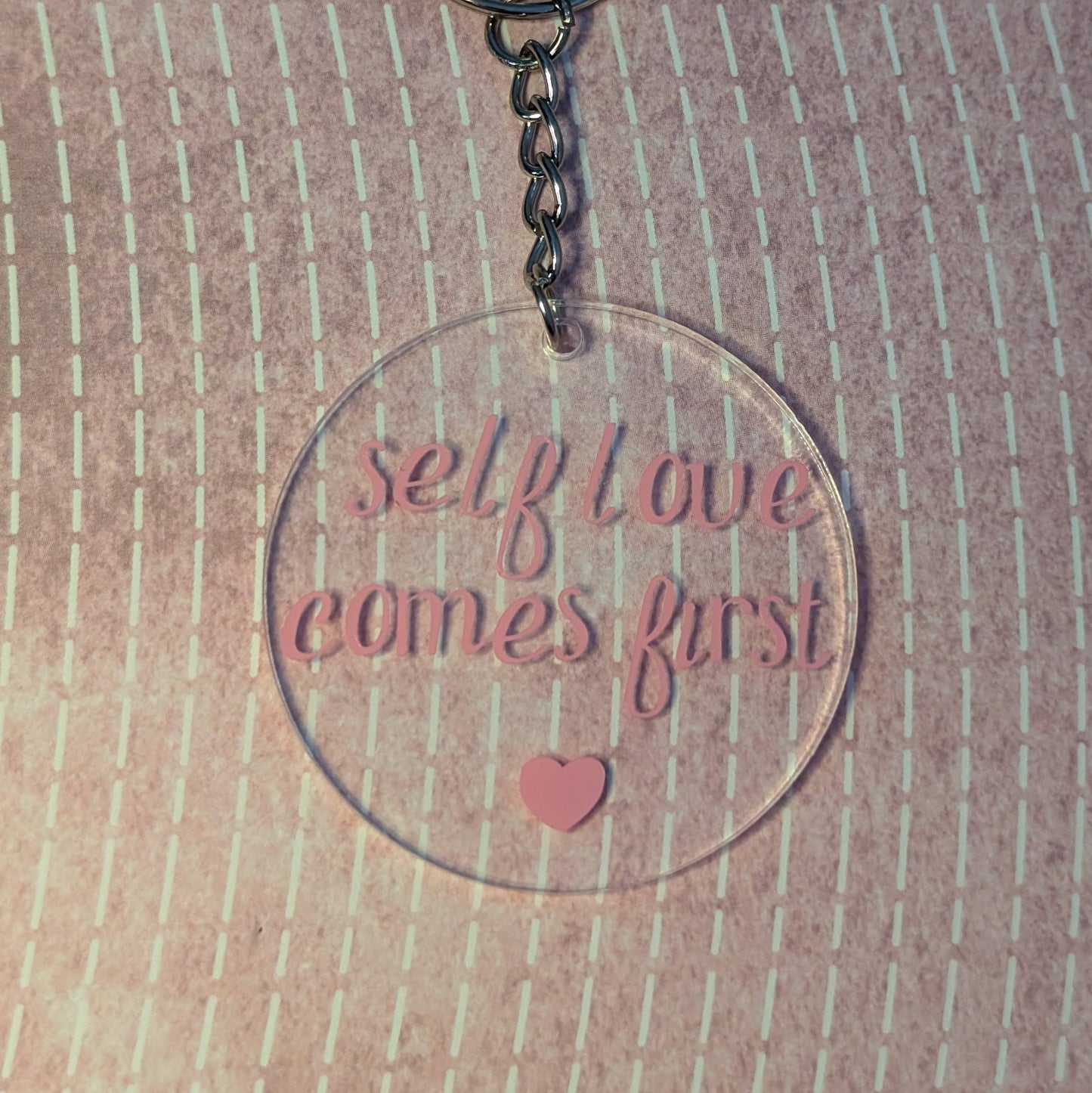 Self Love Comes First - Keychain