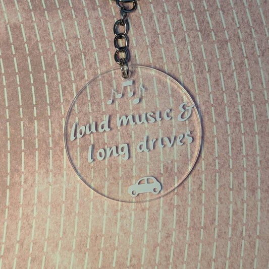 Loud Music & Long Drives - Keychain