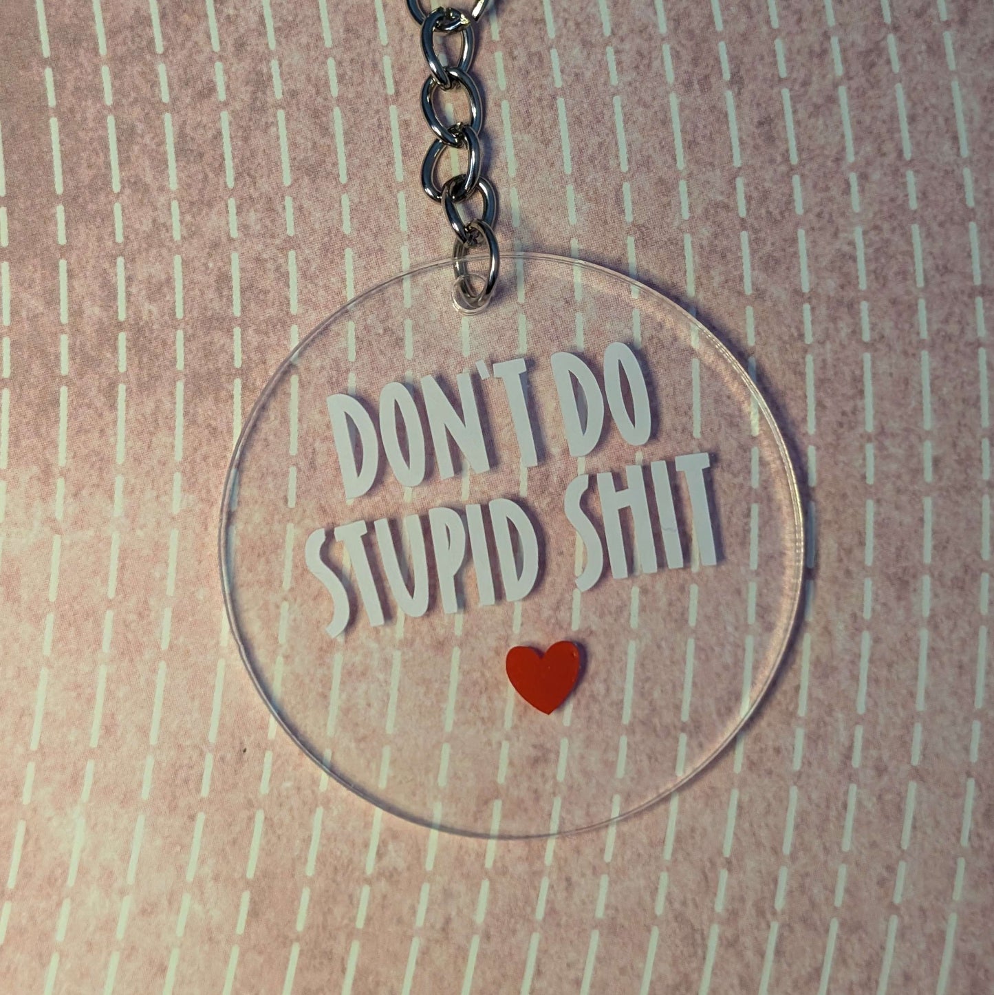 Don't Do Stupid Stuff - Keychain